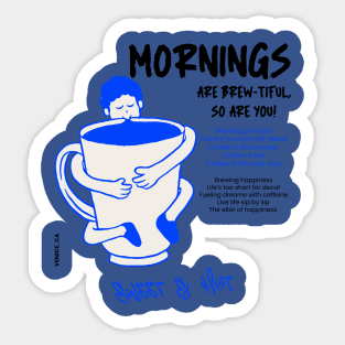 Mornings are brewtiful so are you, Brewing happiness Sticker